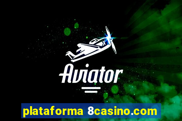 plataforma 8casino.com